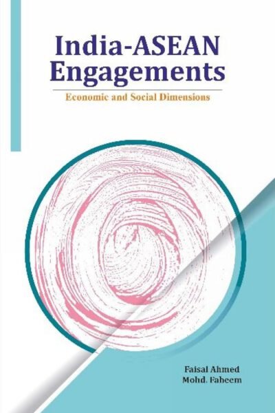 India-ASEAN Engagements: Economic and Social Dimensions